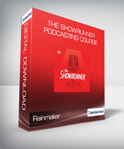 Rainmaker - The Showrunner Podcasting Course