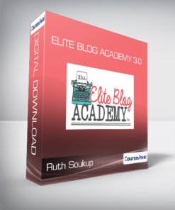 Ruth Soukup - Elite Blog Academy 3.0