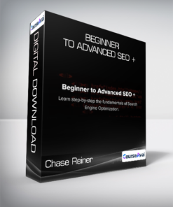 Chase Reiner - Beginner to Advanced SEO +