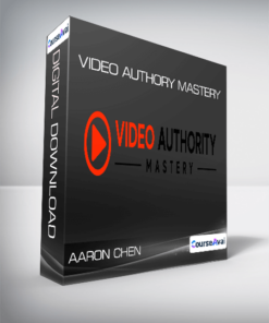 Aaron Chen - Video Authory Mastery