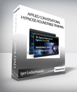 Igor Ledochowski - Applied Conversational Hypnosis Roundtable Training