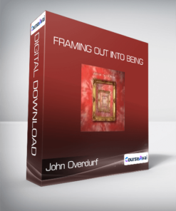 John Overdurf - Framing Out Into Being