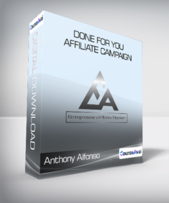 Anthony Alfonso - Done For You Affiliate Campaign