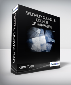 Kam Yuen - Specialty Course 6 - Science of Happiness