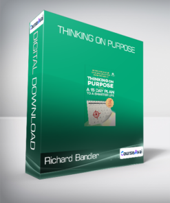 Richard Bandler - Thinking on Purpose