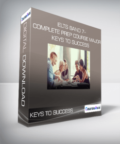 IELTS Band 7+ Complete Prep Course Major Keys to Success