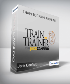 Jack Canfield - Train to Trainer Online