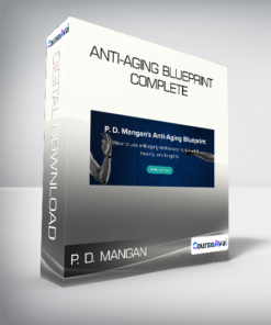 P. D. Mangan - Anti-Aging Blueprint Complete