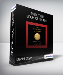 Daniel Coyle - The Little Book of Talent