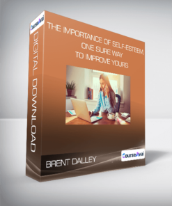 Brent Dalley - The Importance of Self-Esteem