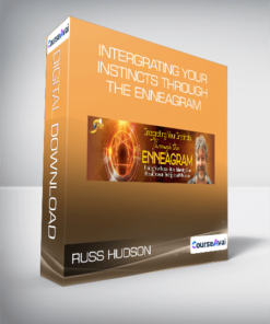 Russ Hudson - Intergrating Your Instincts Through the Enneagram
