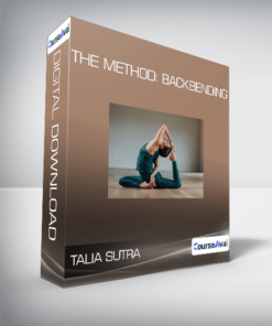 Talia Sutra - The Method: Backbending
