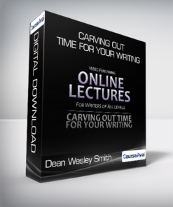 Dean Wesley Smith - Carving Out Time for Your Writing