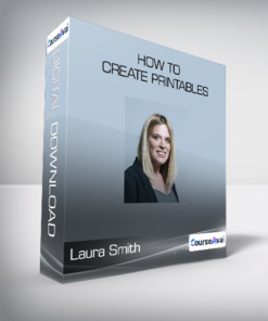 Laura Smith - How to Create Printables