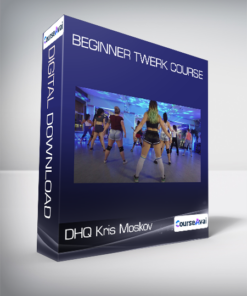 DHQ Kris Moskov - Beginner Twerk Course