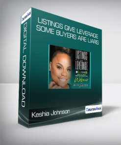 Keshia Johnson - Listings Give Leverage & Some Buyers Are Liars