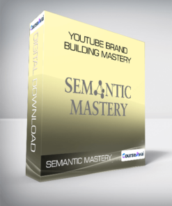 Semantic Mastery - YouTube Brand Building Mastery