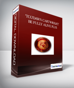 'TCG'Dawn Cartwright - Be fully alive PLUS