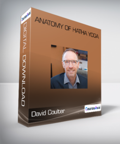 David Coulter - Anatomy of Hatha Yoga