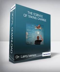 Dr. Larry Iverson - The Science of Taking Charge