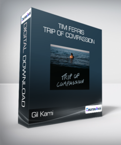 Gil Karni + Tim Ferris - Trip Of Compassion