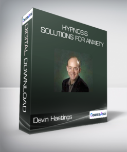 Devin Hastings - Hypnosis Solutions for Anxiety