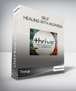 Thrive - Self Healing with Ayurveda
