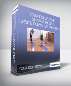 Yoga Collective - Shayna Hiller - Upside Down (30 Minutes)