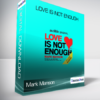 Mark Manson - Love is Not Enough