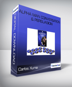 Carlos Xuma - Alpha Man Conversation & Persuasion
