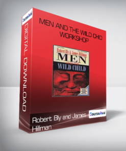 Robert Bly and James Hillman - Men and the Wild Chid Workshop