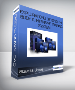 Steve G. Jones - Explorations Beyond The Body & Intensive Training System