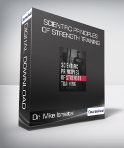 Dr. Mike Israetel - Scientific Principles Of Strength Training