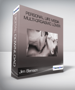 Jim Benson - Personal Life Media - Multi-Orgasmic Lover