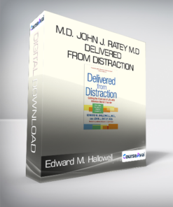 Edward M. Hallowell - M.D. John J. Ratey M.D. - Delivered From Distraction