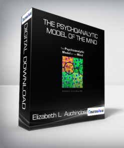 Elizabeth L. Auchincloss - The Psychoanalytic Model of the Mind