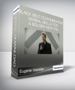 Eugene Vassilas - Black Belt Communication - Verbal Skills for a Bolder New You