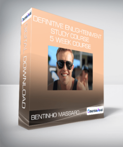 Bentinho Massaro - Definitive Enlightenment Study Course - 5 Week Course
