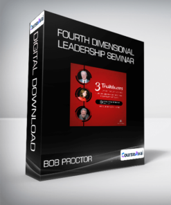 Bob Proctor - Fourth Dimensional Leadership Seminar