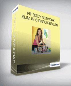Fit Body Network - Slim in 6 Rapid Results
