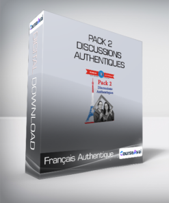 Français Authentique - Pack 2 - Discussions Authentiques