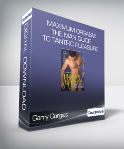 Garry Corgiat - Maximum Orgasm - The Man Guide to Tantric Pleasure