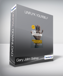 Gary John Bishop - Unfu*k Yourself
