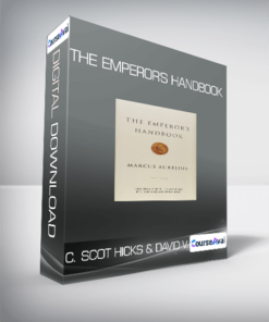 C. Scot Hicks & David V. Hicks - The Emperor's Handbook