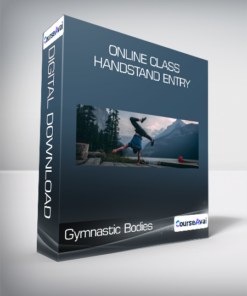 Gymnastic Bodies - Online Class - Handstand Entry