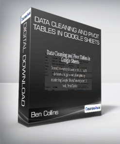 Ben Collins - Data Cleaning and Pivot Tables in Google Sheets