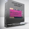 Megan Dixon - Affiliate Rescue Workshop
