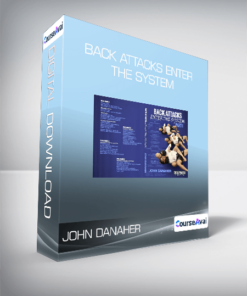 John Danaher - Back Attacks Enter the System