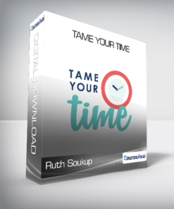 Ruth Soukup - Tame Your Time
