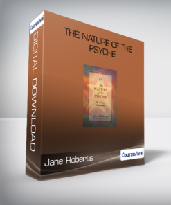 Jane Roberts - The Nature of the Psyche